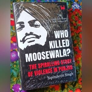 Who killed Moosewala? Hardcover new